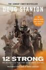 Doug Stanton: 12 Strong [2018] paperback