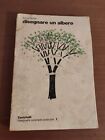 Disegnare un albero Munari Bruno Zanichelli 1978