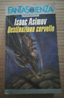 Destinazione cervello - Isaac Asimov - Oscar Mondadori 1990