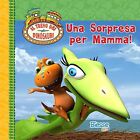 9788864014180 Una sorpresa per mamma! - IL TRENO DEI DINOSAURI