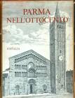 PARMA NELL OTTOCENTO  BEVILACQUA ALBERTO EDITALIA 1983