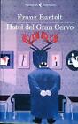 HOTEL DEL GRAN CERVO - FRANZ BARTELT