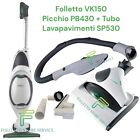 FOLLETTO VK150 HD50 VORWERK COMPLETO LAVAPAVIMENTI PICCHIO PB430 CON TUBO