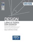 hoepli test design libro di teoria con esercizi Aa.Vv. 8836007414