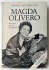 MAGDA OLIVERO, Vincenzo Quattrocchi - 1a ediz. 1984 AUTOGRAFA