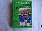 ALMANACCO ILLUSTRATO DEL CALCIO - 1974 - EDIZIONI PANINI MODENA -