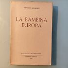 Vittorio Sermonti: La bambina Europa (Sansoni, 1954) rarità