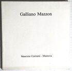 Galliano MAZZON - Maurizio Corraini Mantova