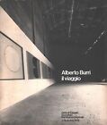 Alberto Burri - Il viaggio - Mostra Città di Castello 5 dicembre 1979 testo d...