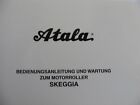 ATALA Mokick Roller Motorroller  SKEGGIA & BYTE Original Bedienungsanleitung