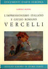 L impressionismo italiano e Giulio Romano Vercelli - Gabriele Mandel