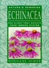 Echinacea: The Plant That Boosts Your Immune System (Nature s Remedies),Douglas