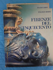 1974 FIRENZE DEL CINQUECENTO Franco Borsi EDITALIA