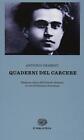 Quaderni dal carcere - Gramsci Antonio