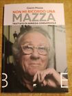 Gianni Mazza NON MI RICORDO UNA MAZZA Trattato di amnesia consapevole