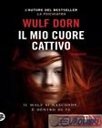 9788850238118 Wulf Dorn Il mio cuore cattivo TEA