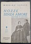 NOZZE SENZA AMORE-CLOTILDE DI SAVOIA-MASSIMO ESCARD-ED.SUPERGA-TORINO-1951