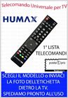 TELECOMANDO UNIVERSALE TV DECODER SAT e DIGITALE HUMAX - SCEGLI MODELLO 1°LISTA