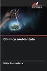 Chimica ambientale by Shilpi Shrivastava Paperback Book