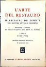 Gino Piva (a cura di), L Arte del Restauro. Il restauro dei..., Ed. Hoepli, 1966