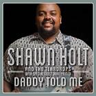 Daddy Told Me - Shawn Holt (Audio cd)