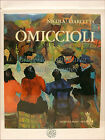 ARTE MODERNA: Ciarletta, GIOVANNI OMICCIOLI 1975 Bora Purificato De Libero Cagli