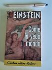 Albert Einstein - COME IO VEDO IL MONDO - Giachini