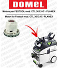 CTL 36 E AC-PLANEX MOTORE ASPIRAZIONE DOMEL per aspirapolvere FESTOOL