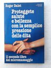 PROTEGGETE SALUTE E BELLEZZA CON LA SEMPLICE PRESSIONE DELLE DITA-COD.L3833-1981