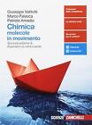 CHIMICA: MOLECOLE IN MOVIMENTO. VOLUME UNICO - 9788808269409