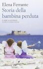 LIBRO STORIA DELLA BAMBINA PERDUTA. L AMICA GENIALE - ELENA FERRANTE xx