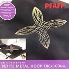 Pfaff Creative Petite Metal Hoop 100x100