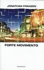 Jonathan Franzen : forte movimento ed. Mondolibri A38