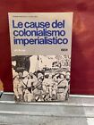 LE CAUSE DEL COLONIALISMO IMPERIALISTICO (di Bertoni)