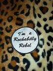 I m A Rockabilly Rebel Patch