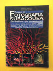 Corso di fotografia subacquea-di Marcello Toja-libro De Vecchi 1994-Immersioni