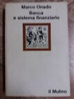 MARCO ONADO - BANCA E SISTEMA FINANZIARIO - IL MULINO - 1984