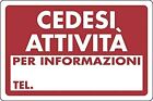 CARTELLO SEGNALETICO - CEDESI attività per Informazioni TEL. - segnale