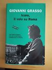 Giovanni Grasso - Icaro, il volo su Roma - Rizzoli - 2021