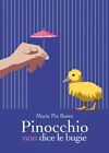 Pinocchio non dice le bugie - Maria Pia Basso