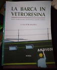 a cura di Streiffert LA BARCA IN VETRORESINA ed. Mursia 1991