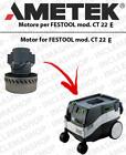 CT 22 E MOTORE ASPIRAZIONE AMETEK  per aspirapolvere FESTOOL