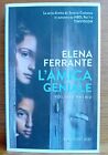 L amica geniale. Infanzia, adolescenza.  Elena Ferrante