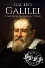 Galileo Galilei: A Life From Beginn..., History, Hourly