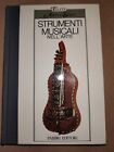 STRUMENTI MUSICALI NELL ARTE Arti e Stili ed. Fabbri 1984