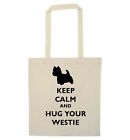 Keep calm and hug your westie, tote bag dog pet animal puppy paw love funny 531