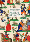 Francesco Londonio e la tradizione dei presepi di carta. Ediz. illustrata ...