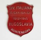 WW2 Riproduzione Placca Divisione Partigiana "Garibaldi" (Montenegro)