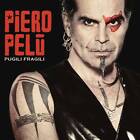 PELU , PIERO - PUGILI FRAGILI - CD