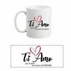 Tazza Ti amo più di ieri ma meno di domani T083